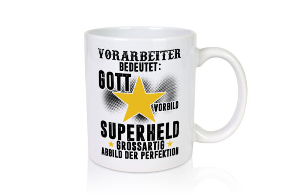 Bedeutung von Vorarbeiter | Kollege | Teamleiter - Tasse Weiss - Kaffeetasse / Geschenk / Familie