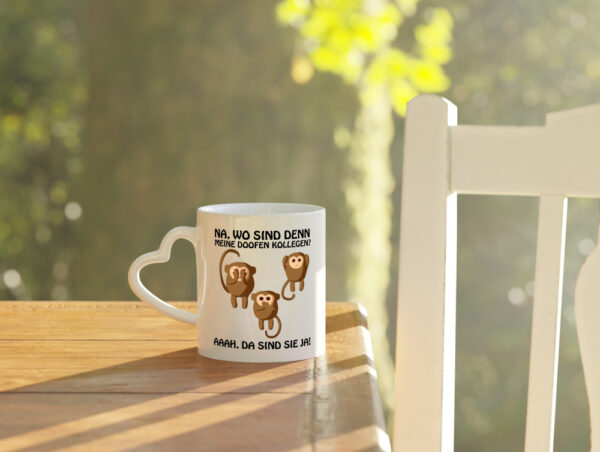 Wo sind denn meine doofen Kollegen - Herzhenkel Tasse - Kaffeetasse / Geschenk / Familie