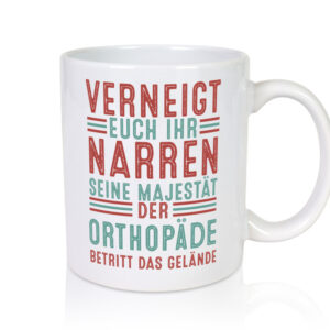 Verneigt euch: Orthopäde | Orthopädie - Tasse Weiss - Kaffeetasse / Geschenk / Familie