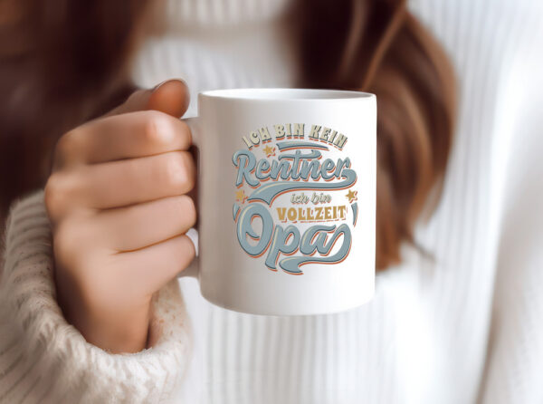 Ich bin kein Rentner ich bin Vollzeit Opa - Tasse Weiss - Kaffeetasse / Geschenk / Familie