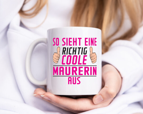Richtig Cooler Maurerin | Bau | Handwerker - Tasse Weiss - Kaffeetasse / Geschenk / Familie