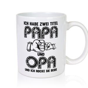 Ich habe zwei Titel Opa und Papa | Opa | Großvater - Tasse Weiss - Kaffeetasse / Geschenk / Familie