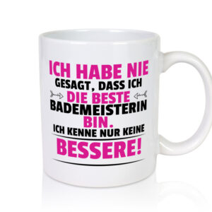 Die Beste Bademeisterin | Schwimmmeisterin - Tasse Weiss - Kaffeetasse / Geschenk / Familie