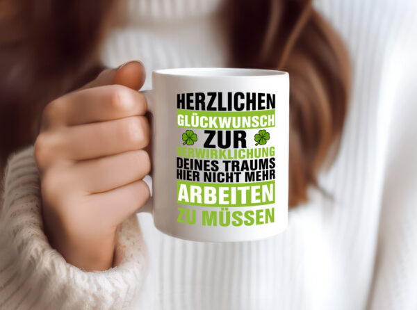 Verwirklichung deiner Träume | Stellenwechel | Kollege - Tasse Weiss - Kaffeetasse / Geschenk / Familie