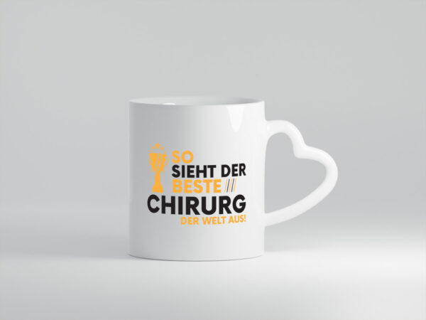 Der Weltbeste Chirurg | Medizin | Chirurgie | Krankenhaus - Herzhenkel Tasse - Kaffeetasse / Geschenk / Familie