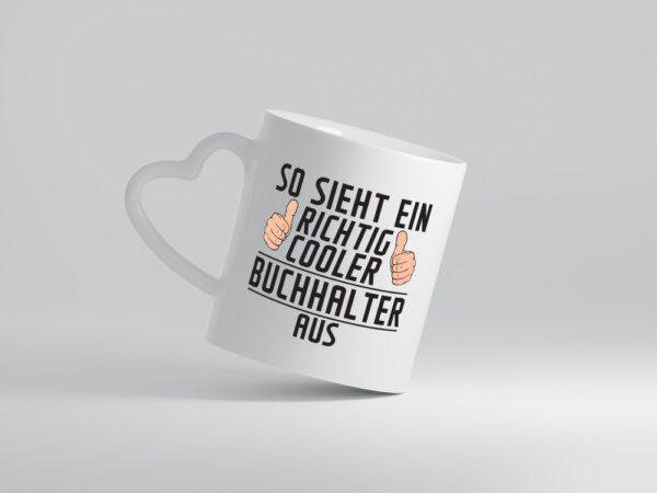 Richtig Cooler Buchhalter | Buchhaltung Humor - Herzhenkel Tasse - Kaffeetasse / Geschenk / Familie