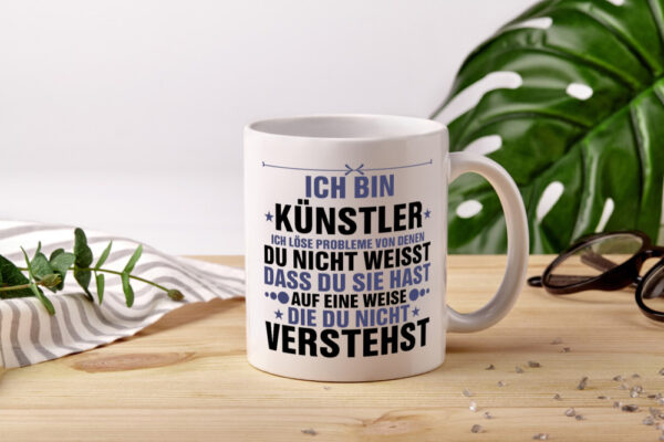 Löse Probleme: Künstler | Kunst - Tasse Weiss - Kaffeetasse / Geschenk / Familie