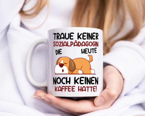 Traue keiner Sozialpädagogin | Humor | Pädagogin - Tasse Weiss - Kaffeetasse / Geschenk / Familie