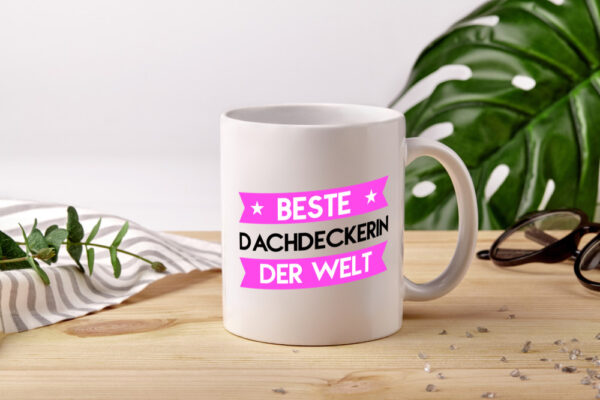 Beste Dachdeckerin | Dachbau | Hausbau - Tasse Weiss - Kaffeetasse / Geschenk / Familie