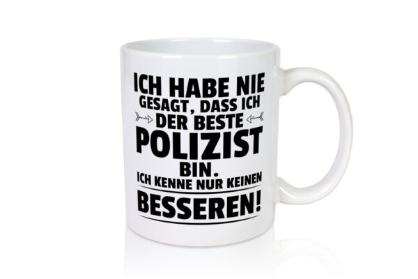 Der Beste Polizist | Polizei - Tasse Weiss - Kaffeetasse / Geschenk / Familie