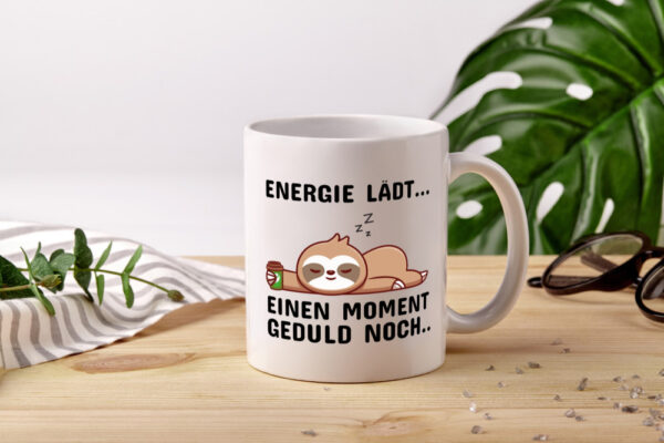 Einen Moment Geduld noch? - Tasse Weiss - Kaffeetasse / Geschenk / Familie