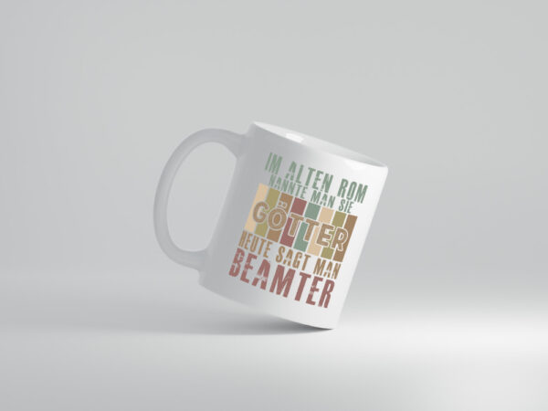 Heute sagt man: Beamter | Verbeamtung | Dienst - Tasse Weiss - Kaffeetasse / Geschenk / Familie