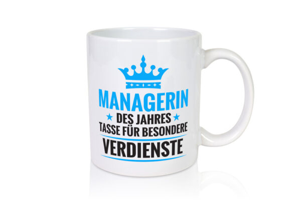 Besonderer Verdienst: Managerin | Management - Tasse Weiss - Kaffeetasse / Geschenk / Familie