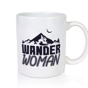 Wander Woman | Frauen Tasse | Wanderer | Bergsteigen - Tasse Weiss - Kaffeetasse / Geschenk / Familie