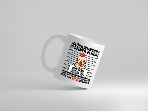 Glückwunsch zu deiner Flucht | Abschiedgeschenk - Tasse Weiss - Kaffeetasse / Geschenk / Familie