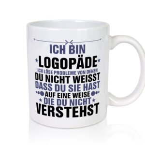 Löse Probleme: Logopäde | Sprachtherapie - Tasse Weiss - Kaffeetasse / Geschenk / Familie