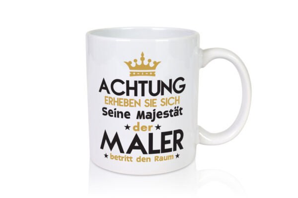 Seine Majestät Maler | Malerei - Tasse Weiss - Kaffeetasse / Geschenk / Familie