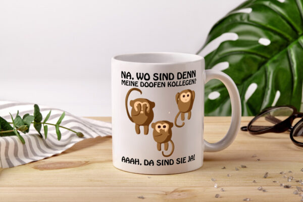 Wo sind denn meine doofen Kollegen - Tasse Weiss - Kaffeetasse / Geschenk / Familie