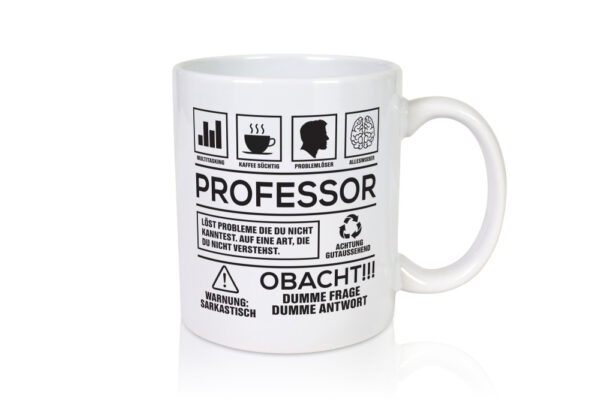 Achtung Probleme Professor | Uni | Universität - Tasse Weiss - Kaffeetasse / Geschenk / Familie