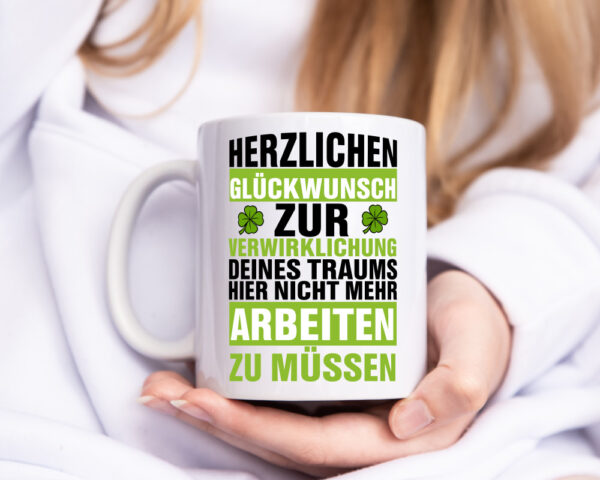 Verwirklichung deiner Träume | Stellenwechel | Kollege - Tasse Weiss - Kaffeetasse / Geschenk / Familie