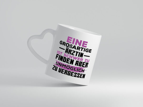 Großartige Ärztin | Dankeschön Tasse | schöner Spruch - Herzhenkel Tasse - Kaffeetasse / Geschenk / Familie
