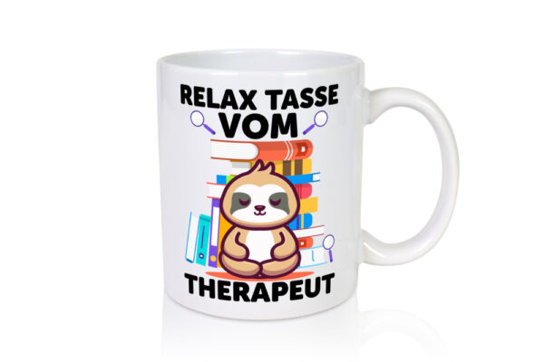 Relax Tasse: Therapeut | Psychotherapie | Therapie - Tasse Weiss - Kaffeetasse / Geschenk / Familie