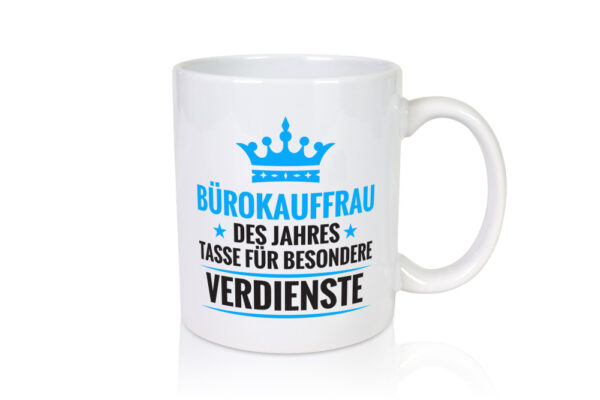 Besonderer Verdienst: Bürokauffrau | Kauffrau - Tasse Weiss - Kaffeetasse / Geschenk / Familie