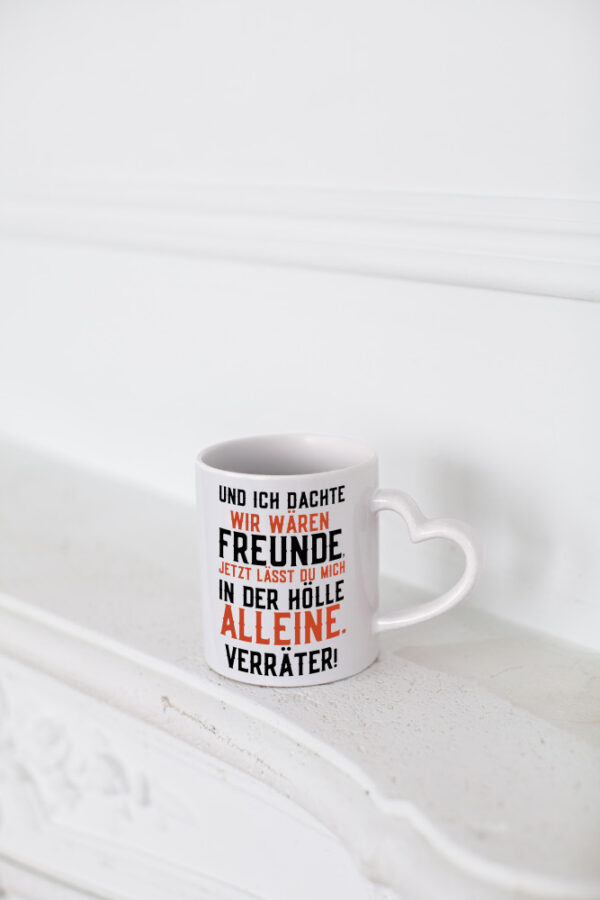 Lässt mich in der Hölle alleine | Jobwechsel | Verräter - Herzhenkel Tasse - Kaffeetasse / Geschenk / Familie