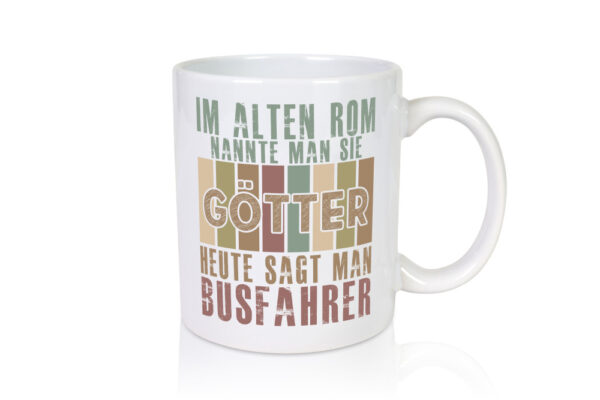 Heute sagt man: Busfahrer | Berufsfahrer | Fahrer - Tasse Weiss - Kaffeetasse / Geschenk / Familie