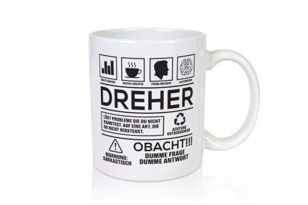 Achtung Probleme Dreher | Fräser | Dreher - Tasse Weiss - Kaffeetasse / Geschenk / Familie