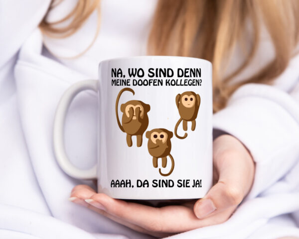 Wo sind denn meine doofen Kollegen - Tasse Weiss - Kaffeetasse / Geschenk / Familie