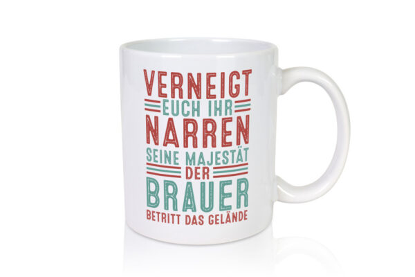 Verneigt euch: Brauer | Bier Brauer | Brauerei - Tasse Weiss - Kaffeetasse / Geschenk / Familie