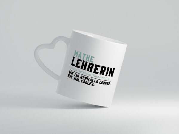 Mathelehrer | Lehrerin | Unterricht | Lieblingslehrer - Herzhenkel Tasse - Kaffeetasse / Geschenk / Familie