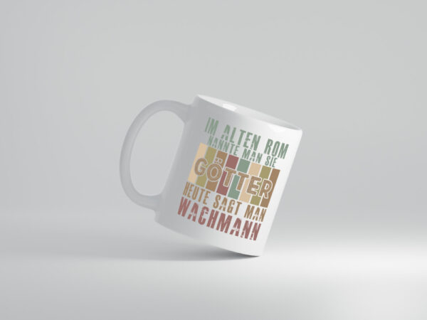 Heute sagt man: Wachmann | Wachpersonal | Nachtwächter - Tasse Weiss - Kaffeetasse / Geschenk / Familie