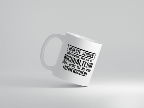 Neuste Studien: Buchhalterin | Buchhaltung Humor - Tasse Weiss - Kaffeetasse / Geschenk / Familie