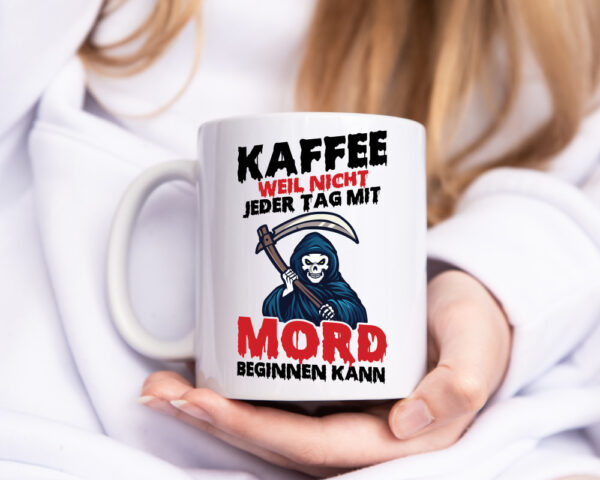 Nicht jeder Tag - Tasse Weiss - Kaffeetasse / Geschenk / Familie