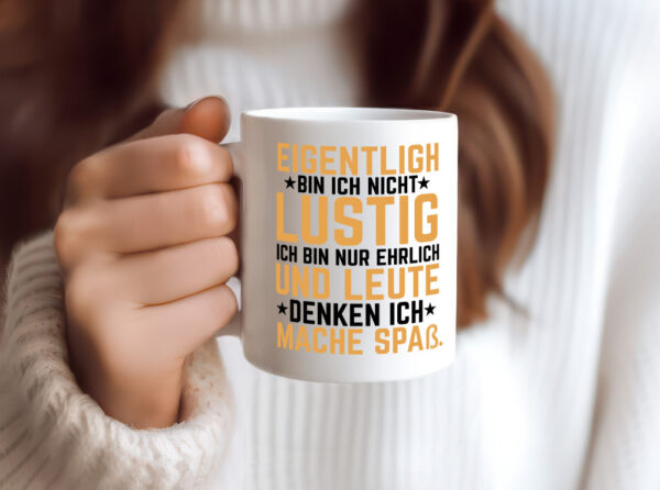 Ich bin ehrlich - Tasse Weiss - Kaffeetasse / Geschenk / Familie