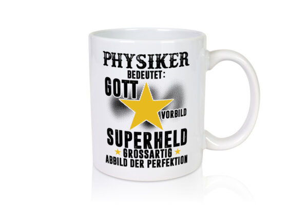 Bedeutung von Physiker | Physik - Tasse Weiss - Kaffeetasse / Geschenk / Familie