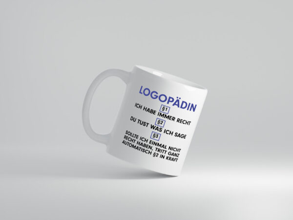 Ich habe immer Recht Logopädin | Sprachtherapie - Tasse Weiss - Kaffeetasse / Geschenk / Familie