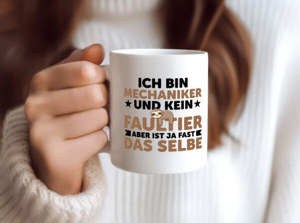 Ich bin kein Faultier: Mechaniker | KFZ | Werkstatt - Tasse Weiss - Kaffeetasse / Geschenk / Familie