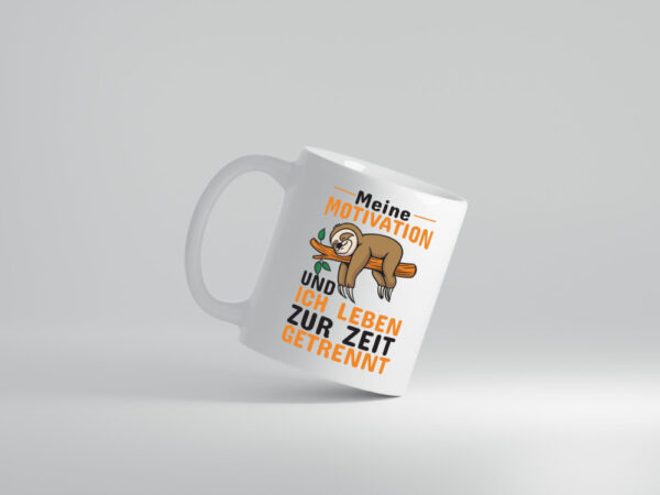 Keine Motivation | Faultier Tasse | Büro Humor | faul - Tasse Weiss - Kaffeetasse / Geschenk / Familie