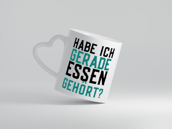 Habe ich Essen gehört | lustiger Spruch | Vielfraß | Gourmet - Herzhenkel Tasse - Kaffeetasse / Geschenk / Familie