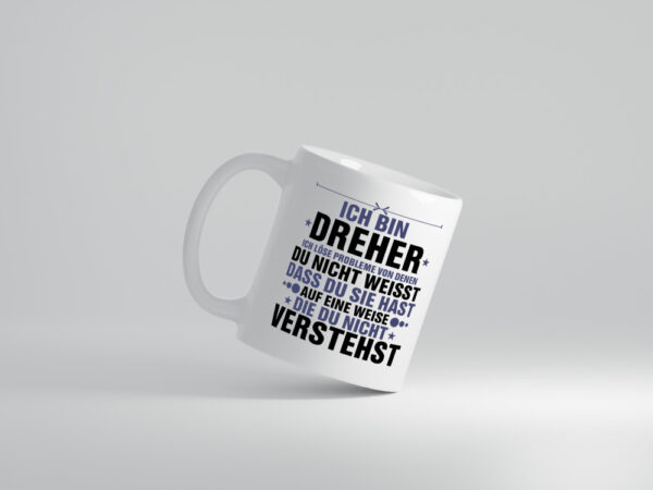 Löse Probleme: Dreher | Fräser | Dreher - Tasse Weiss - Kaffeetasse / Geschenk / Familie