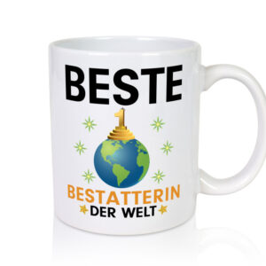 Welt Beste Bestatterin | Bestattung | Totengräberin - Tasse Weiss - Kaffeetasse / Geschenk / Familie