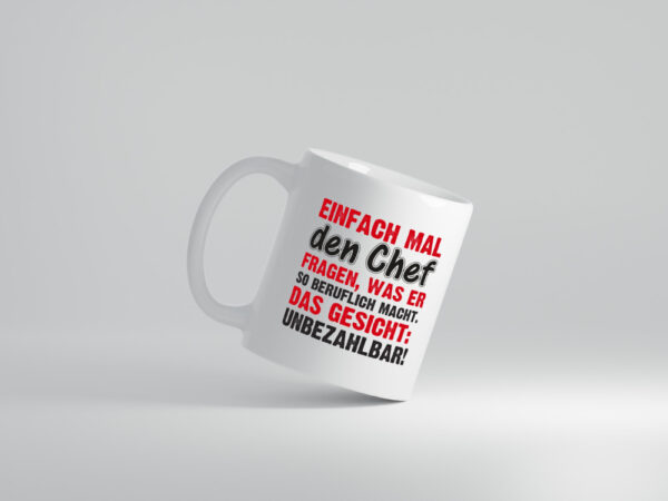 Chef Spruch | Büro Humor | Mitarbeiter | Arbeitgeber - Tasse Weiss - Kaffeetasse / Geschenk / Familie