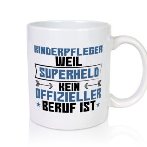 Superheld Kinderpfleger | Pfleger | Kinder | Pflegeberuf - Tasse Weiss - Kaffeetasse / Geschenk / Familie