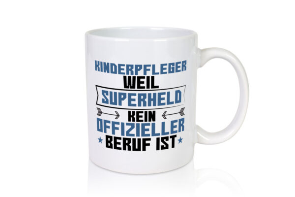 Superheld Kinderpfleger | Pfleger | Kinder | Pflegeberuf - Tasse Weiss - Kaffeetasse / Geschenk / Familie