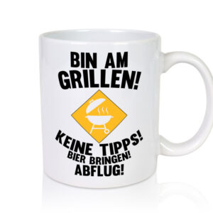 Bin am Grillen | Bier bringen und Abflug | Grillmeister - Tasse Weiss - Kaffeetasse / Geschenk / Familie