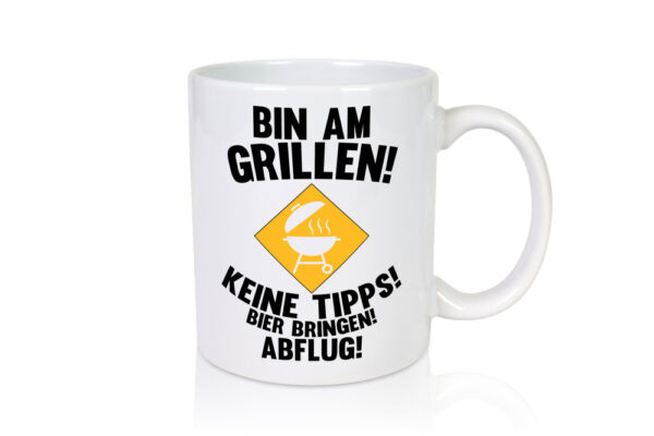 Bin am Grillen | Bier bringen und Abflug | Grillmeister - Tasse Weiss - Kaffeetasse / Geschenk / Familie