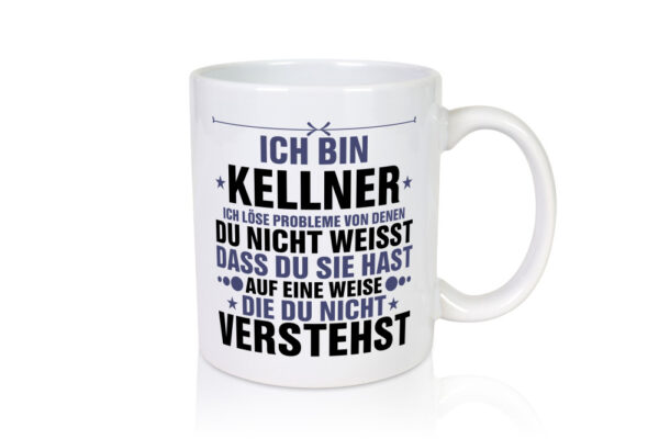 Löse Probleme: Kellner | kellnern | Bedienung - Tasse Weiss - Kaffeetasse / Geschenk / Familie